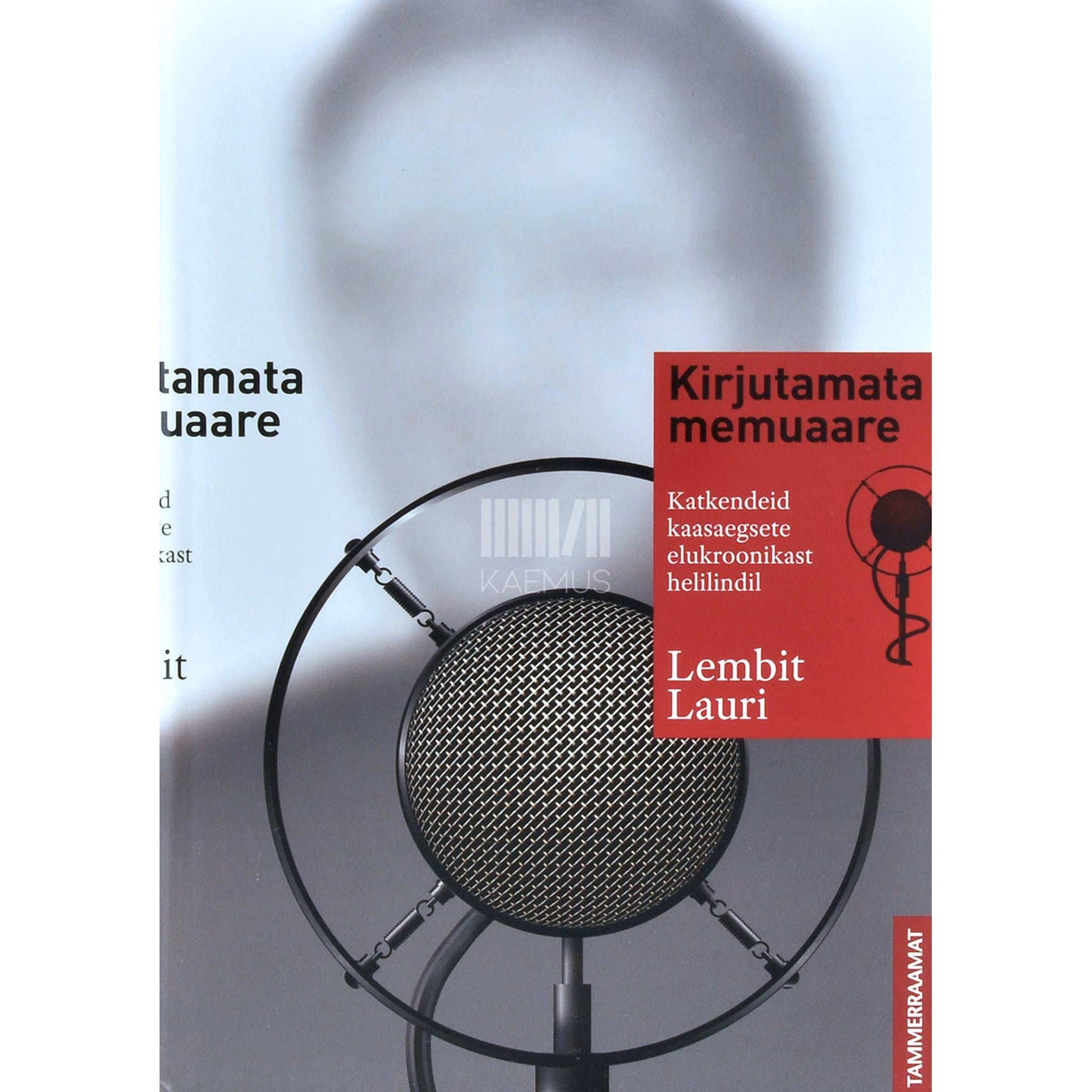 Lembit Lauri - Kirjutamata memuaare. Katkendeid kaasaegsete elukroonikast helilindil