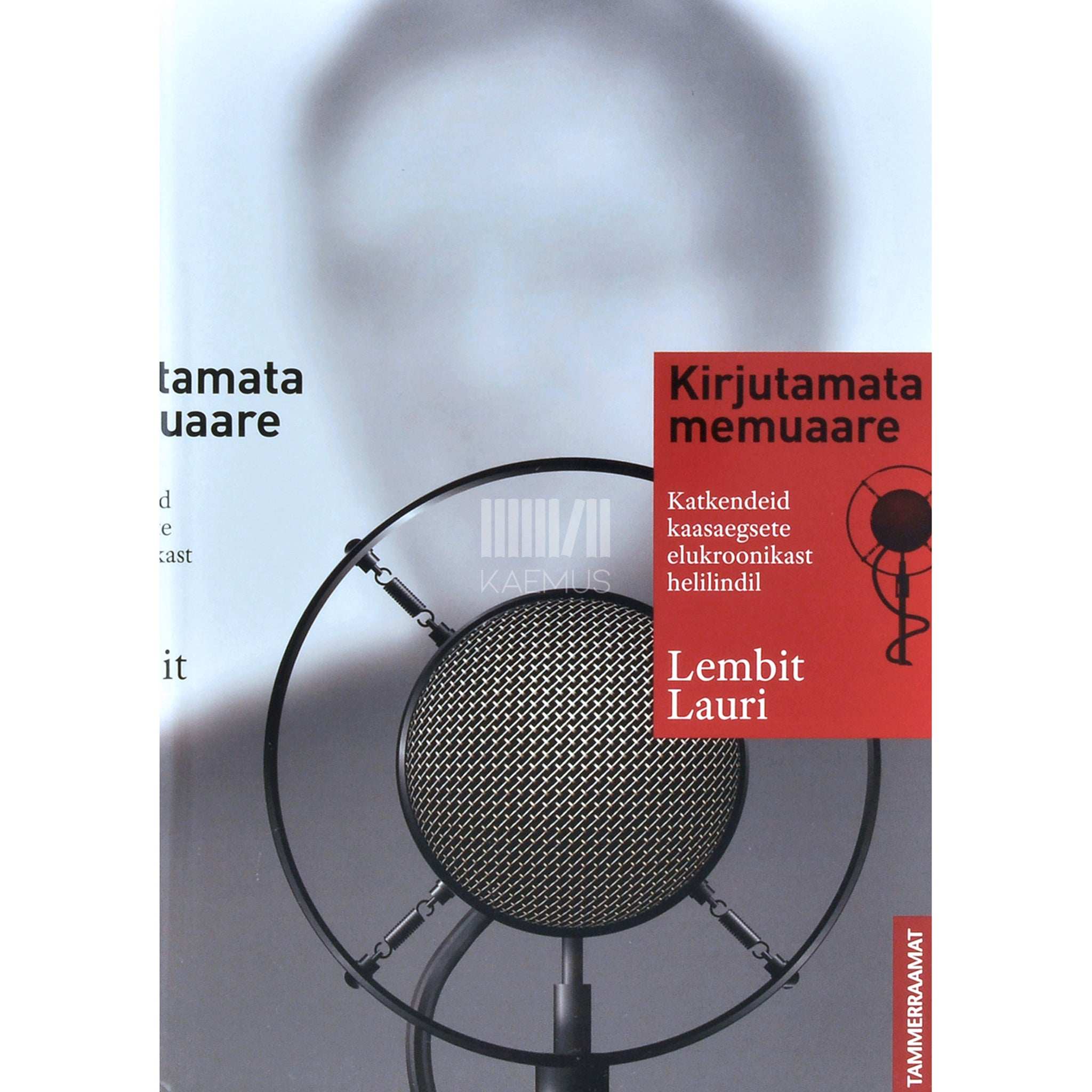 Lembit Lauri Kirjutamata memuaare. Katkendeid kaasaegsete elukroonikast helilindil