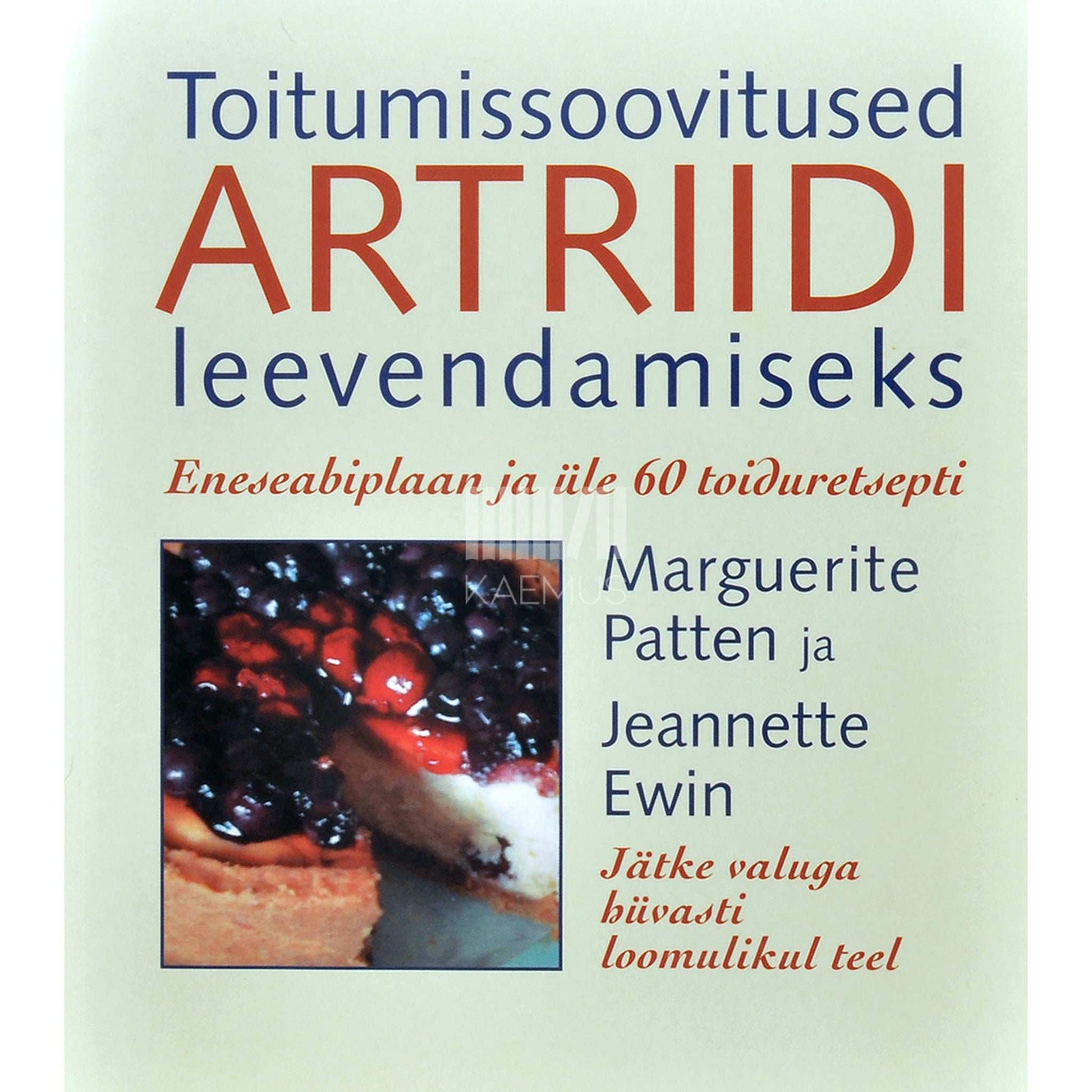 Jeannette Ewin, Marguerite Patten - Toitumissoovitused artriidi leevendamiseks