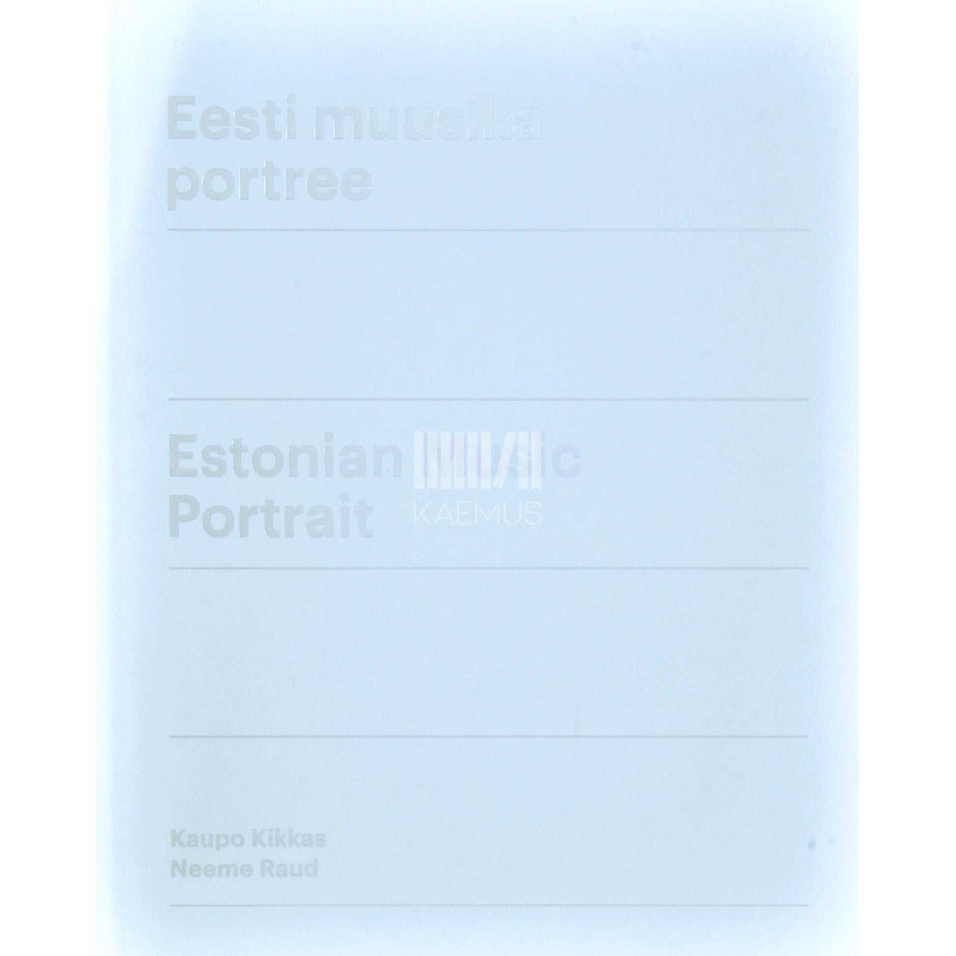 Kaupo Kikkas, Neeme Raud - Eesti muusika portree