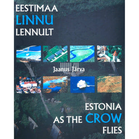 Jaanus Järva Eestimaa linnu lennult. Fotoalbum