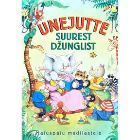 … Unejutte suurest džunglist