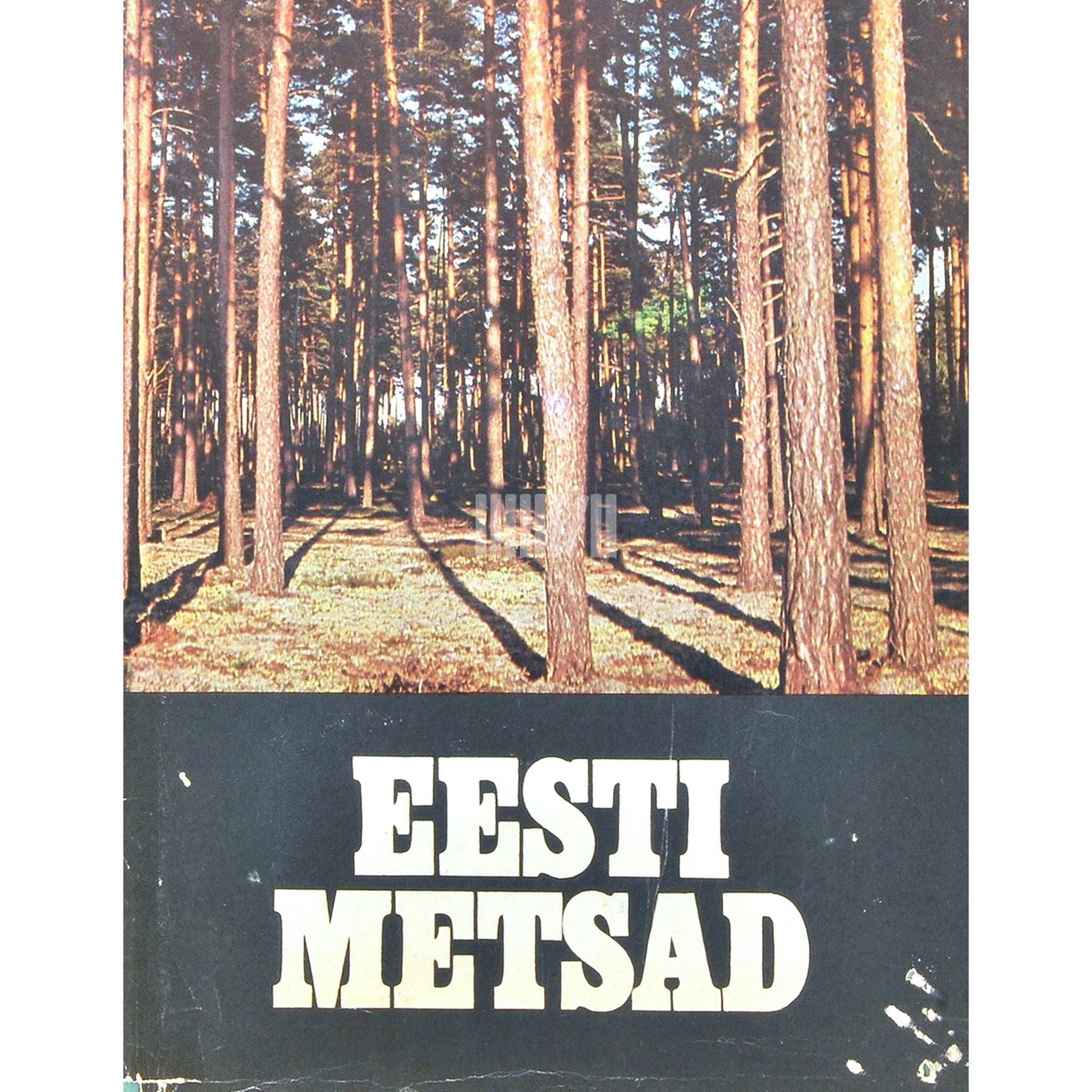 ... - Eesti metsad. Käsiraamat