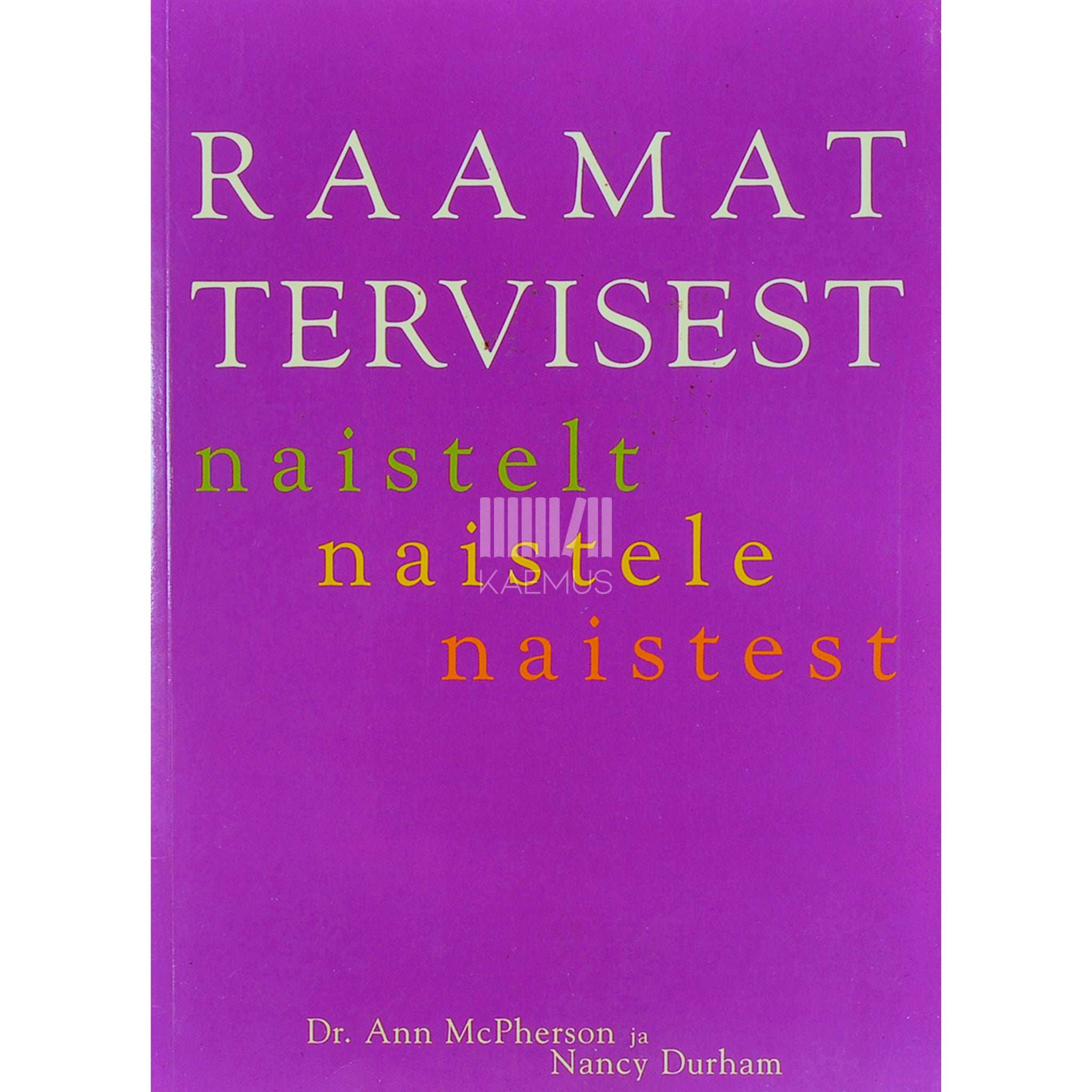 Nancy Durham, Ann McPherson Raamat tervisest. Naistelt, naistele, naistest