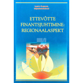 … Ettevõtte finantsjuhtimine: regionaalaspekt