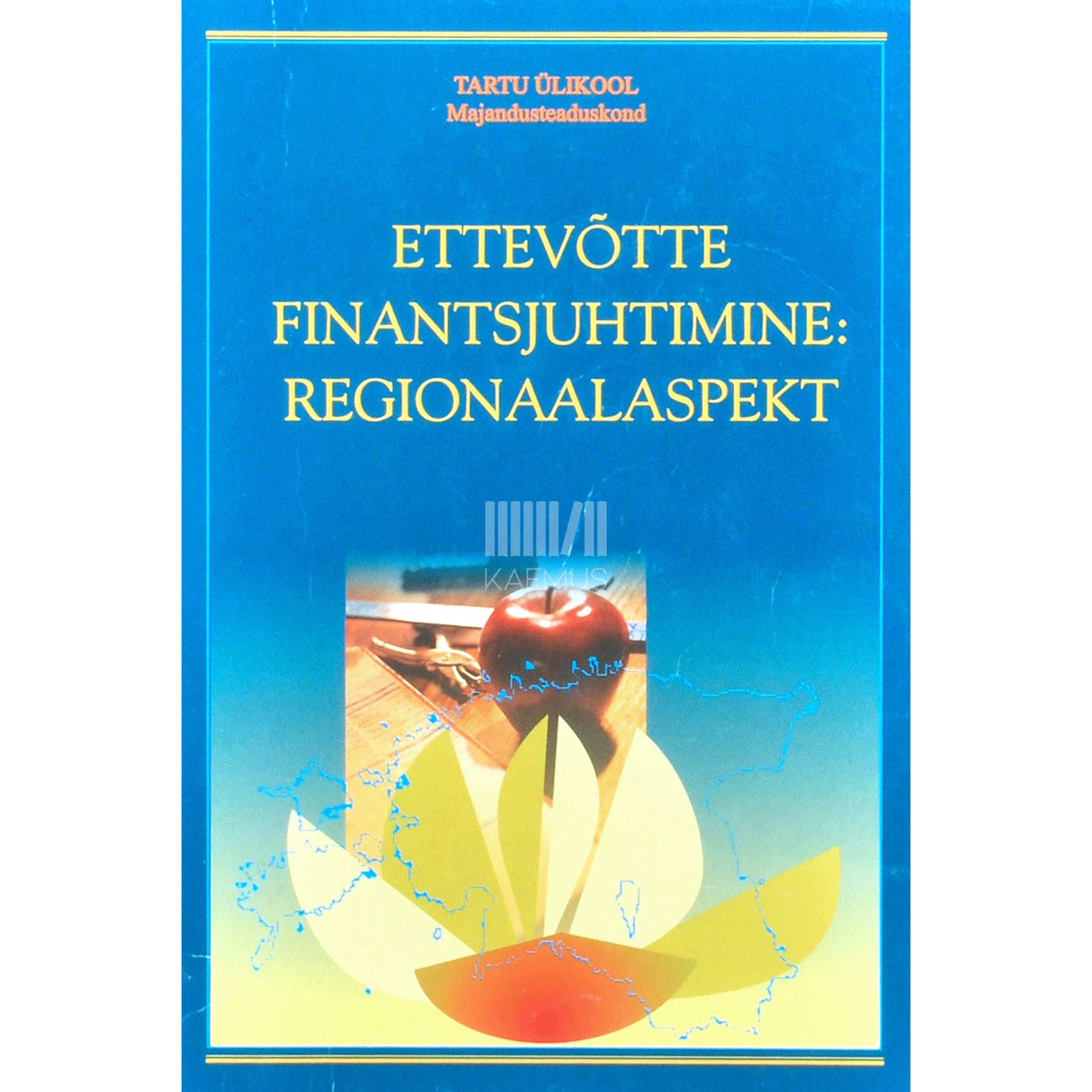 … Ettevõtte finantsjuhtimine: regionaalaspekt