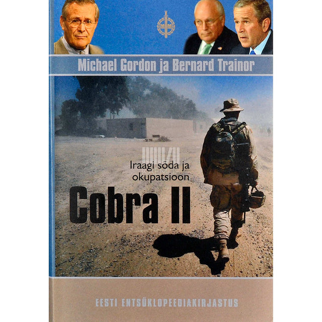 Michael R. Gordon - Cobra II. Iraagi sõda ja okupatsioon