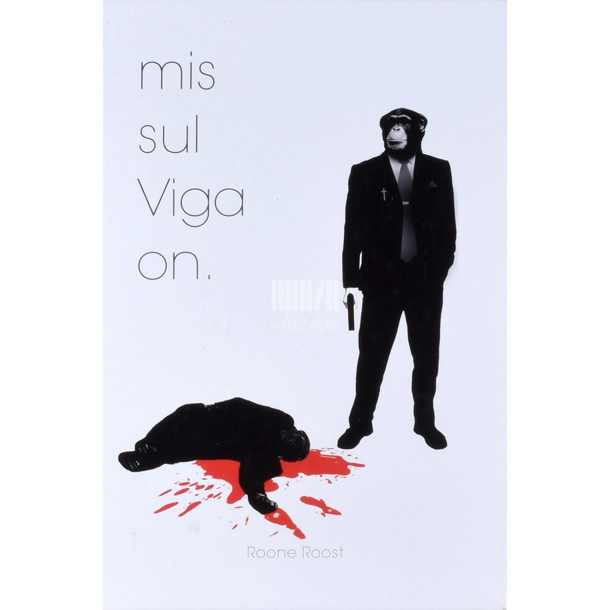 Roone Roost - Mis sul viga on