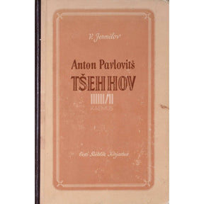 Vladimir Jermilov Anton Pavlovitš Tšehhov. 1860-1904