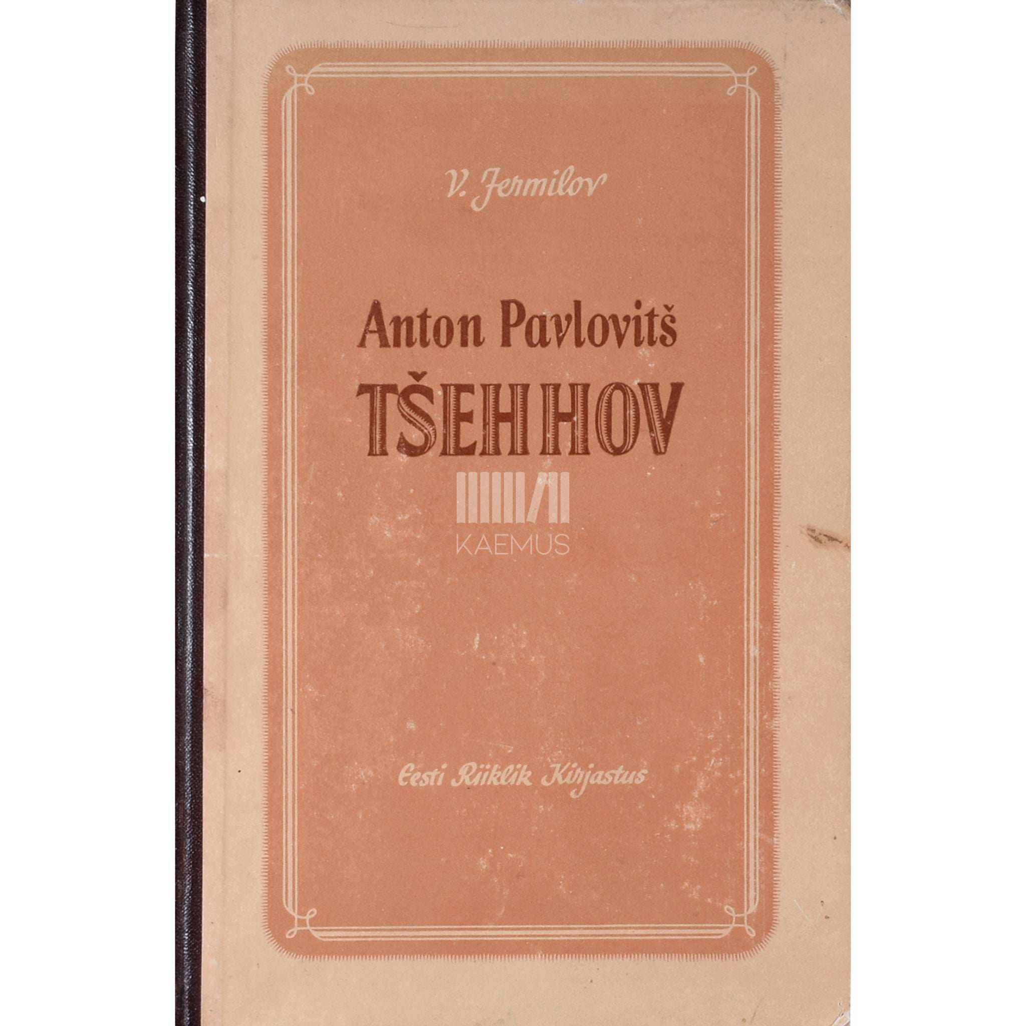 Vladimir Jermilov Anton Pavlovitš Tšehhov. 1860-1904