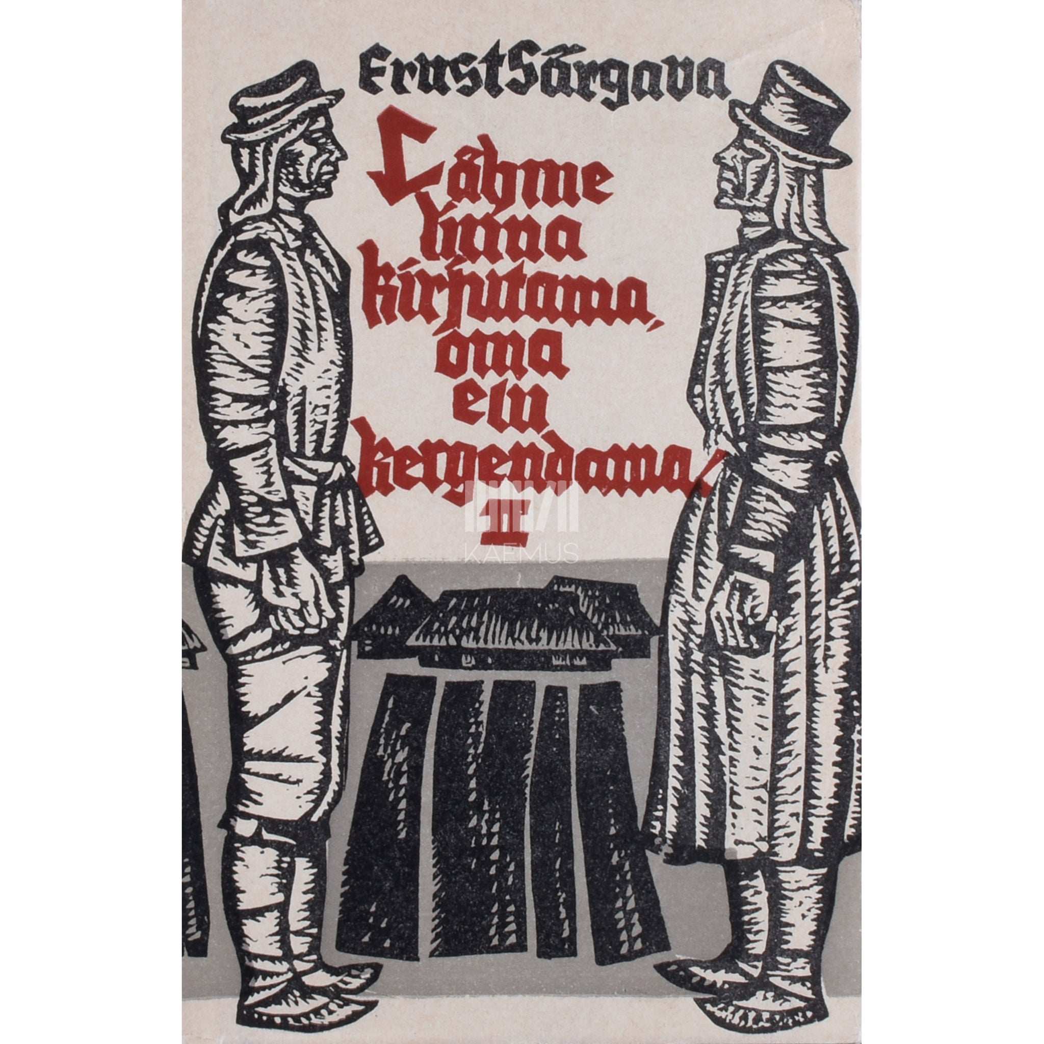 Ernst Peterson-Särgava Lähme linna kirjutama, oma elu kergendama 2. osa