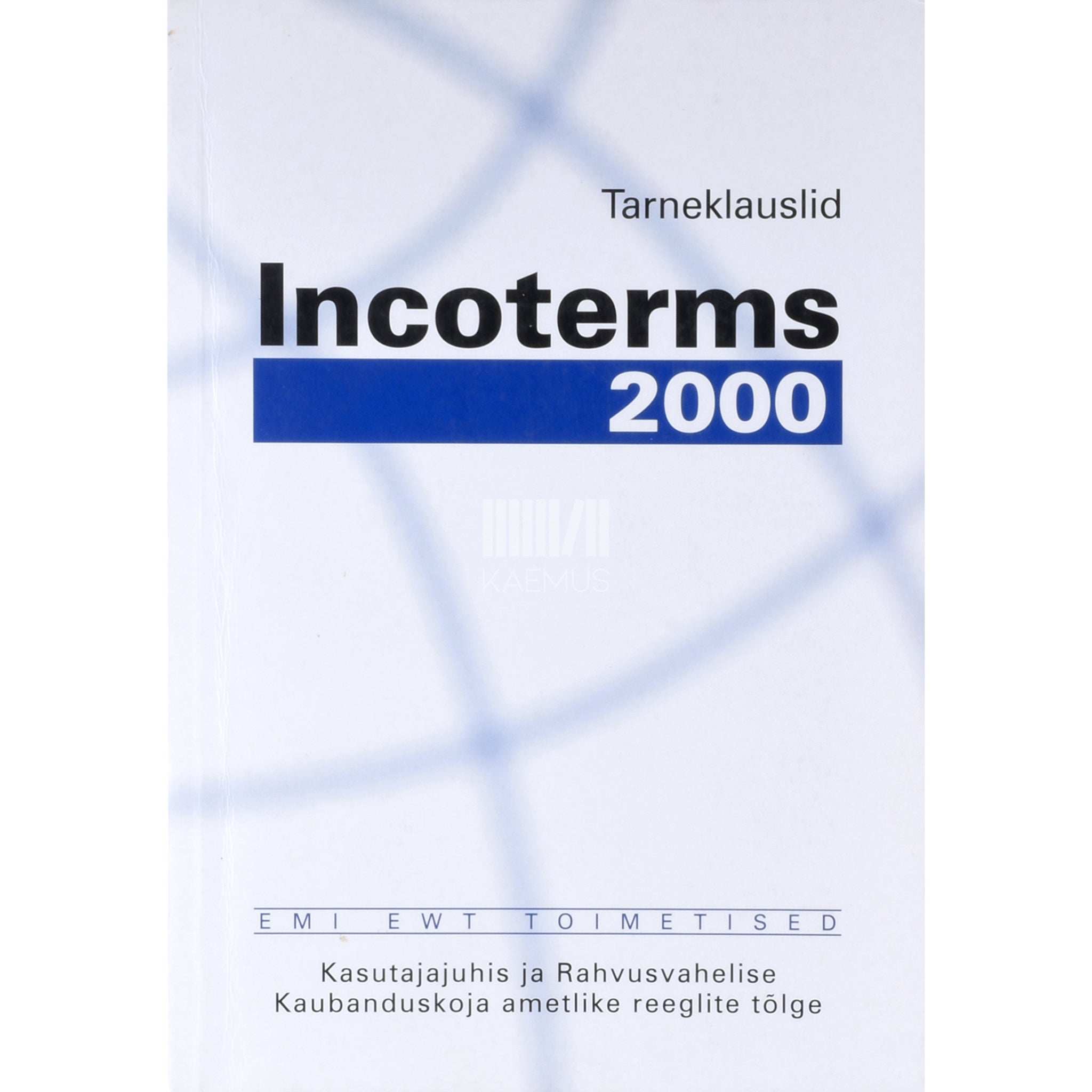Tiit Tammemägi Tarneklauslid Incoterms 2000