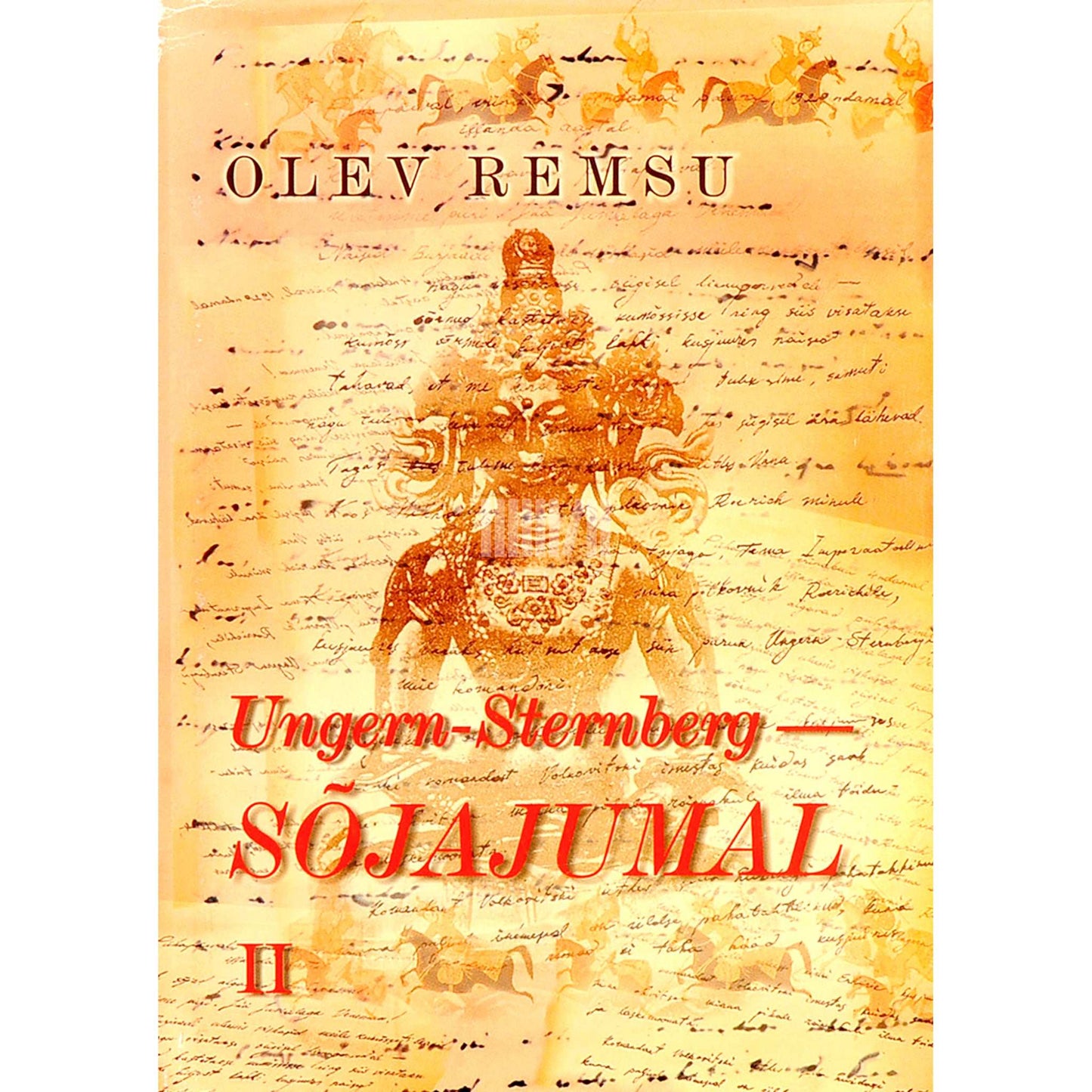 Olev Remsu - Ungern-Sternberg - sõjajumal 2. osa. Dokumentaalepopöa