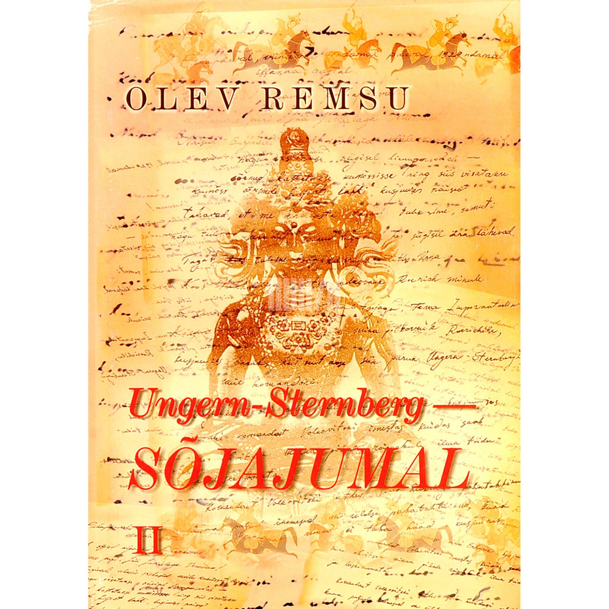 Olev Remsu Ungern-Sternberg - sõjajumal 2. osa. Dokumentaalepopöa