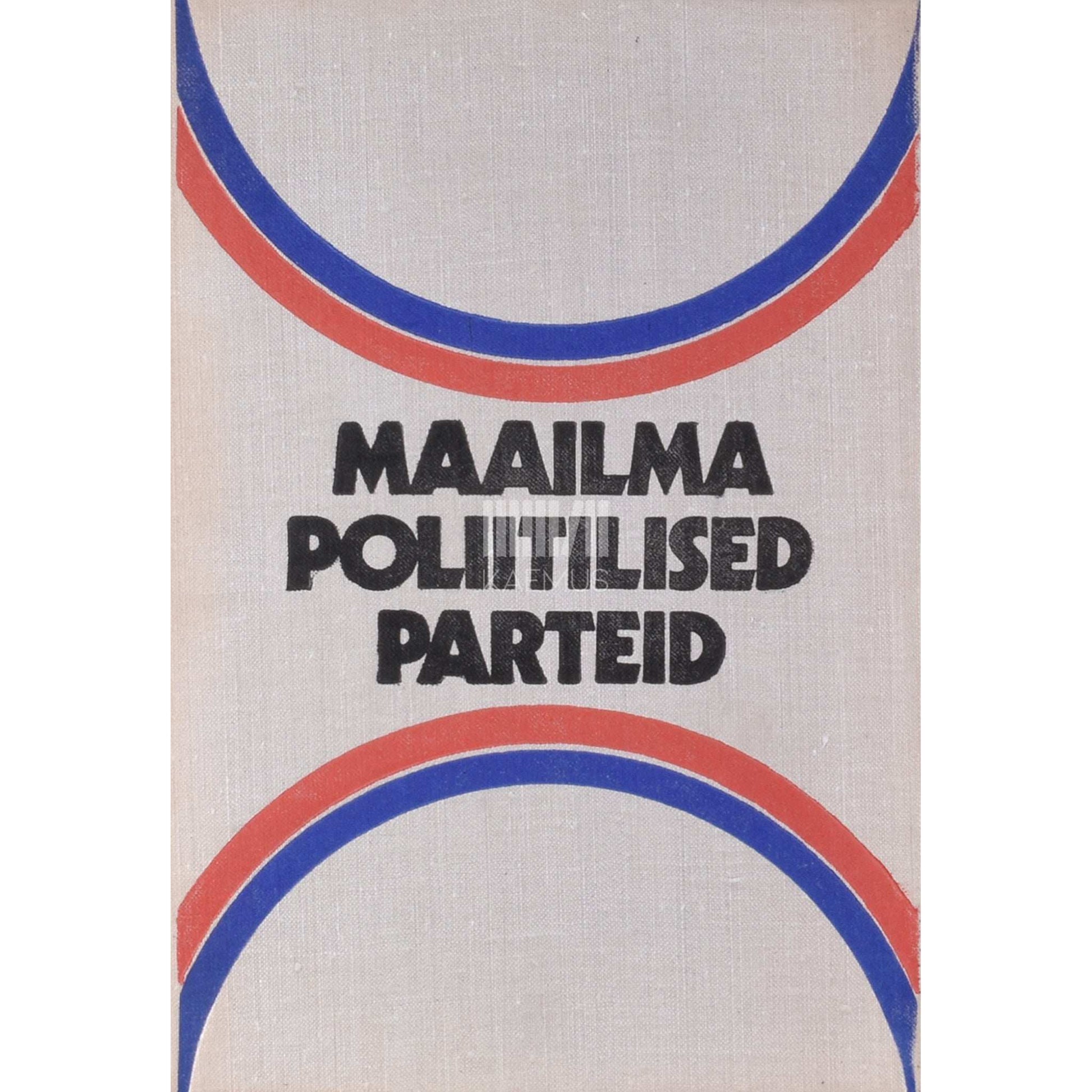 … - Maailma poliitilised parteid. Teatmik