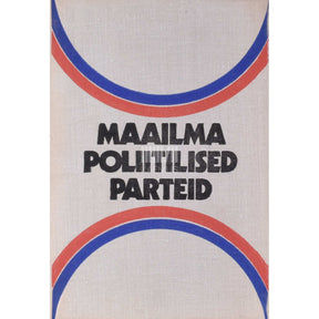 … Maailma poliitilised parteid. Teatmik