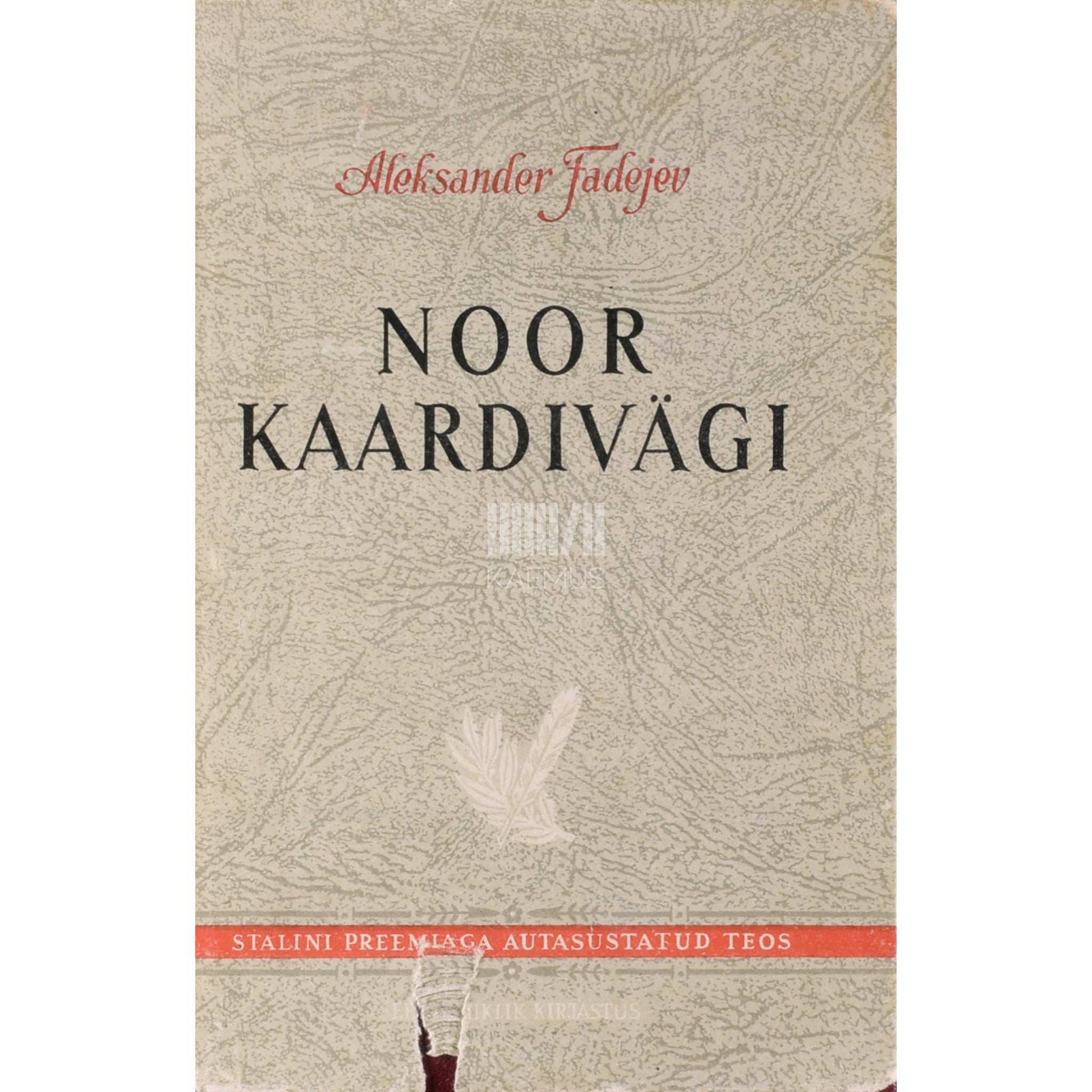 Aleksandr Fadejev - Noor Kaardivägi