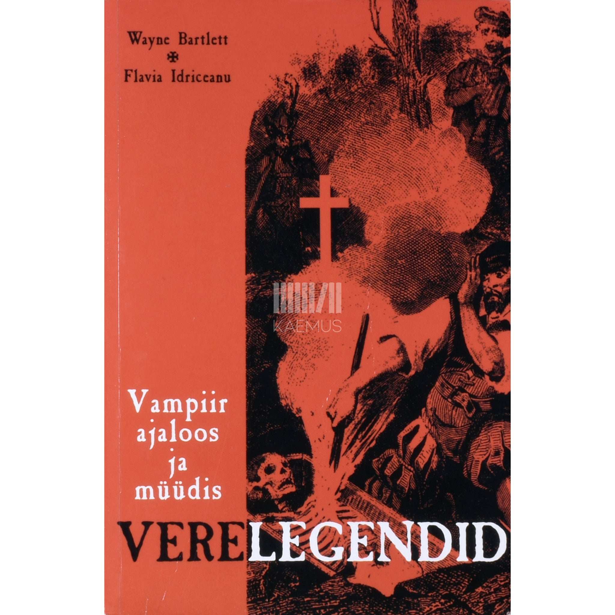 Wayne Bartlett, Flavia Idriceanu Verelegendid. Vampiir ajaloos ja müüdis