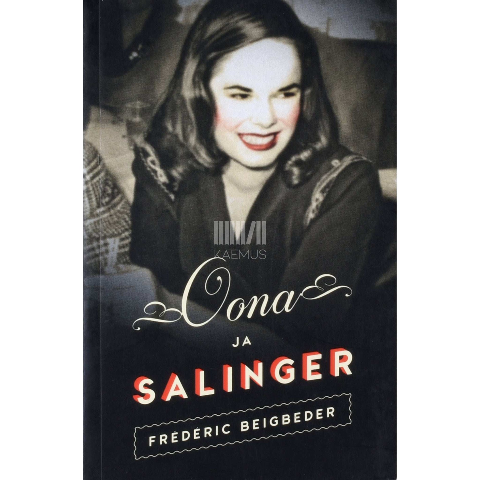 Frédéric Beigbeder - Oona ja Salinger