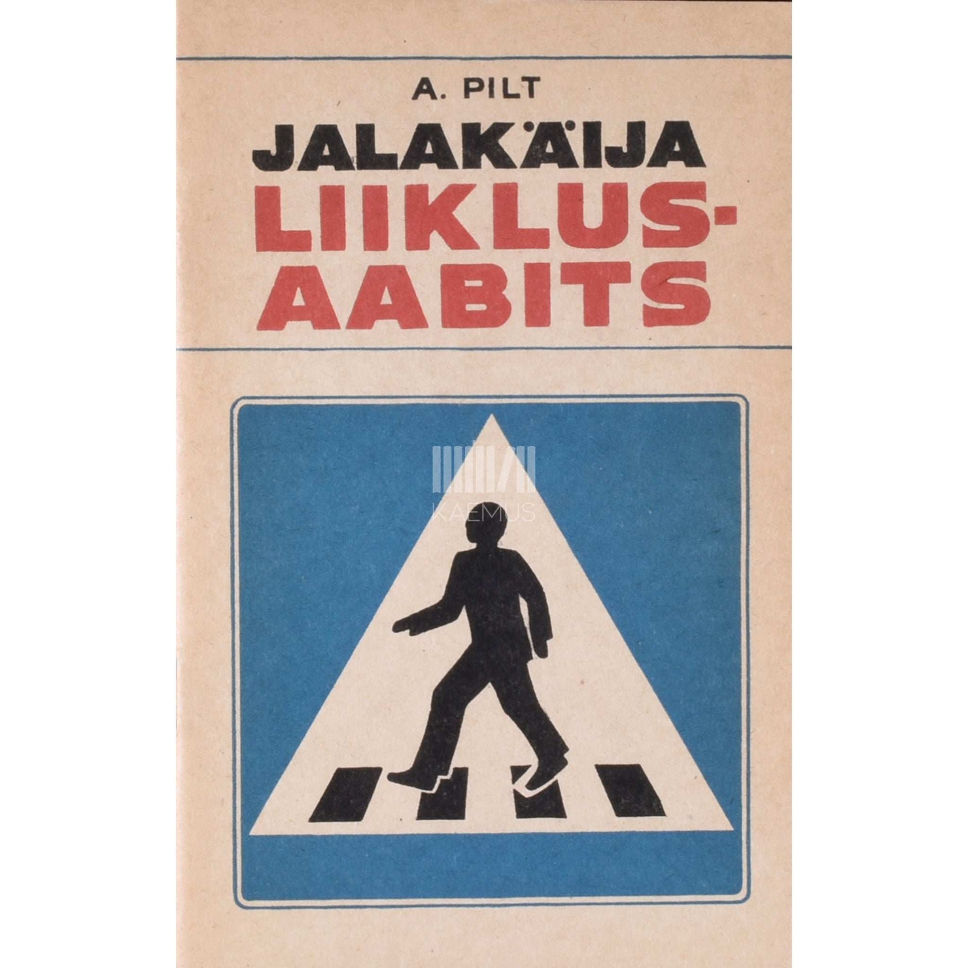 A. Pilt - Jalakäija liiklusaabits