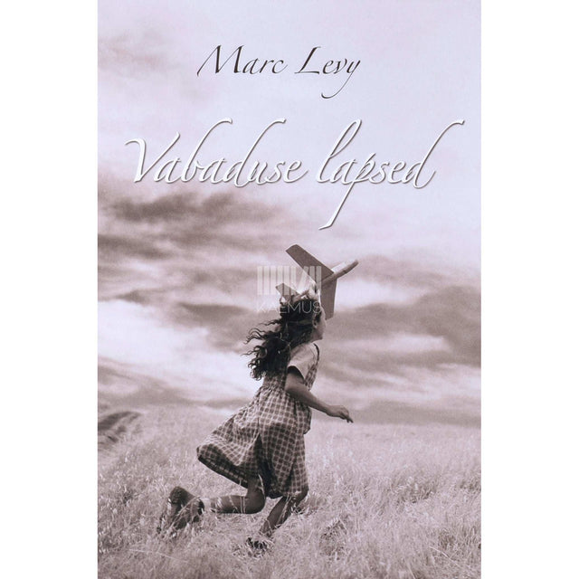 Marc Levy - Vabaduse lapsed