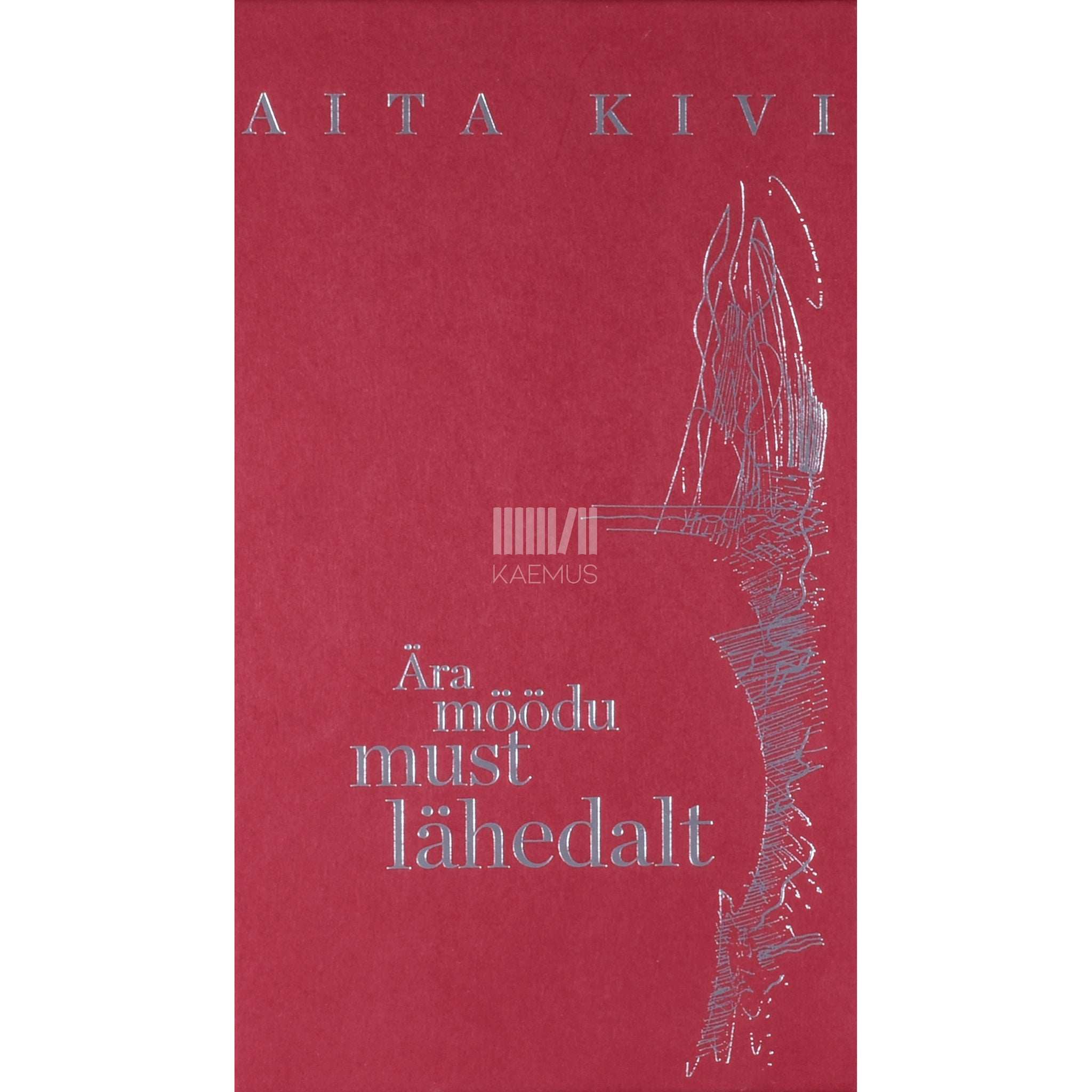 Aita Kivi Ära möödu must lähedalt