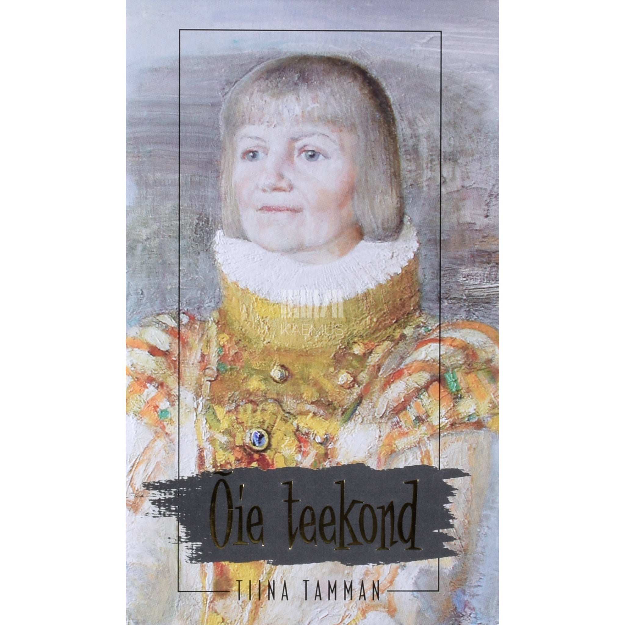 Tiina Tamman Õie teekond