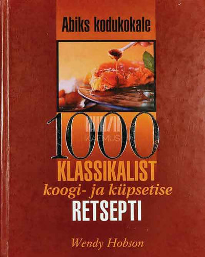 1000 klassikalist koogi- ja küpsetise retsepti - Kaemus