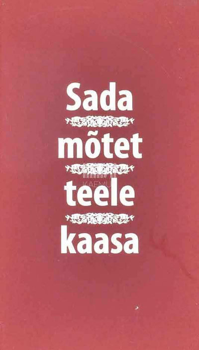… - Sada mõtet teele kaasa. Aforismid