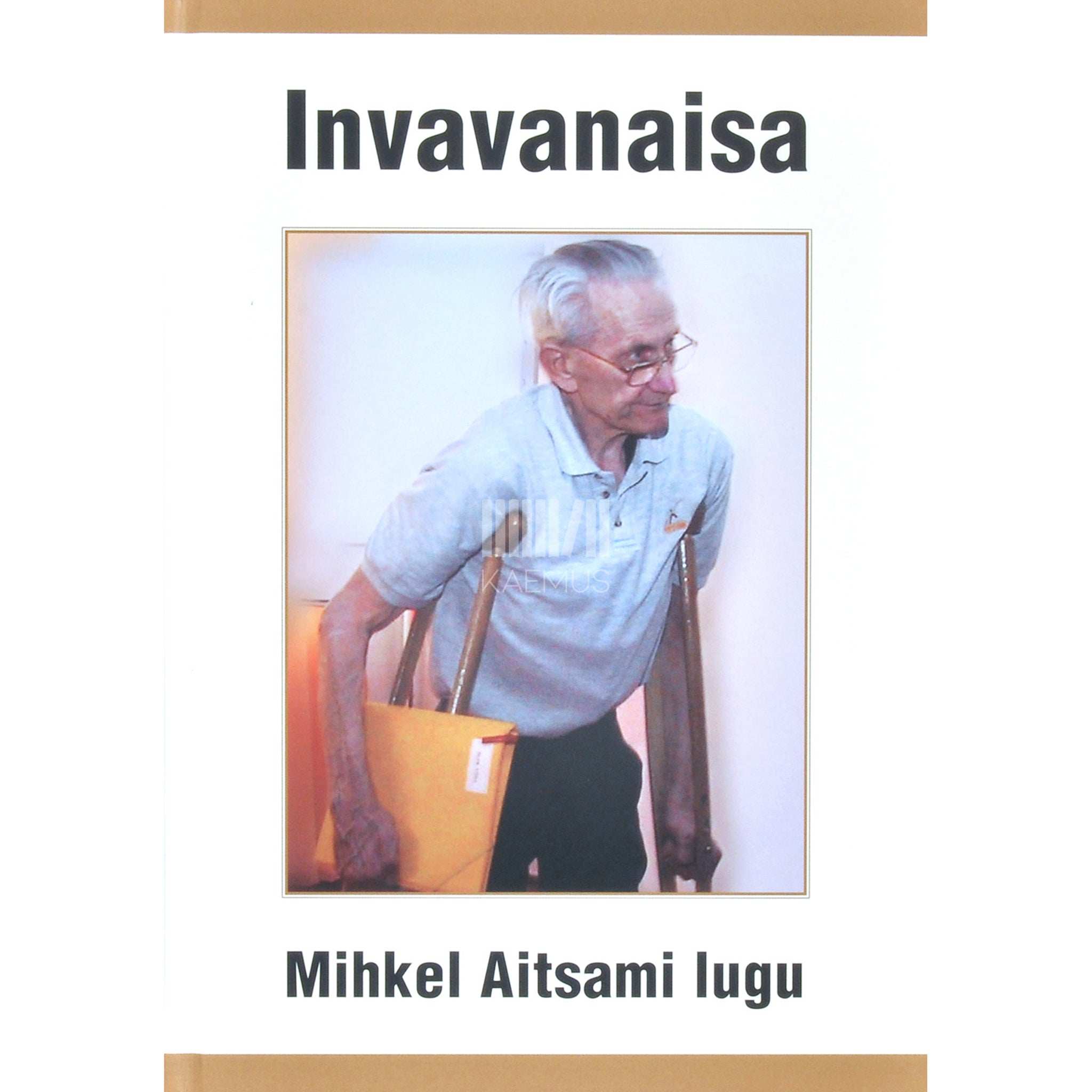 Mihkel Aitsam Invavanaisa. Mihkel Aitsami lugu