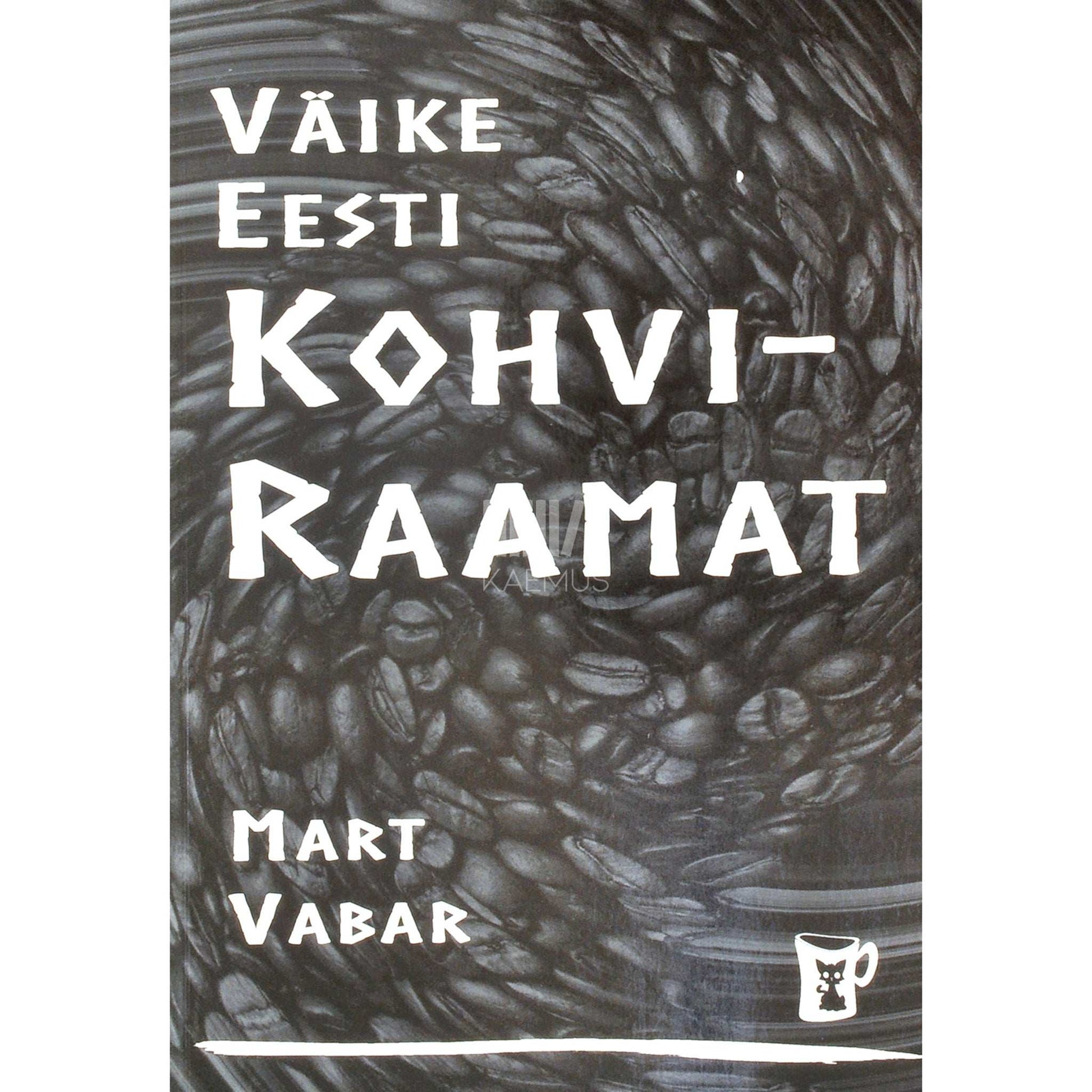 Mart Vabar - Väike Eesti Kohviraamat