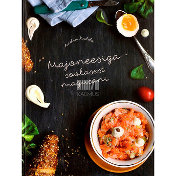 Andra Kalda - Majoneesiga - soolasest magusani