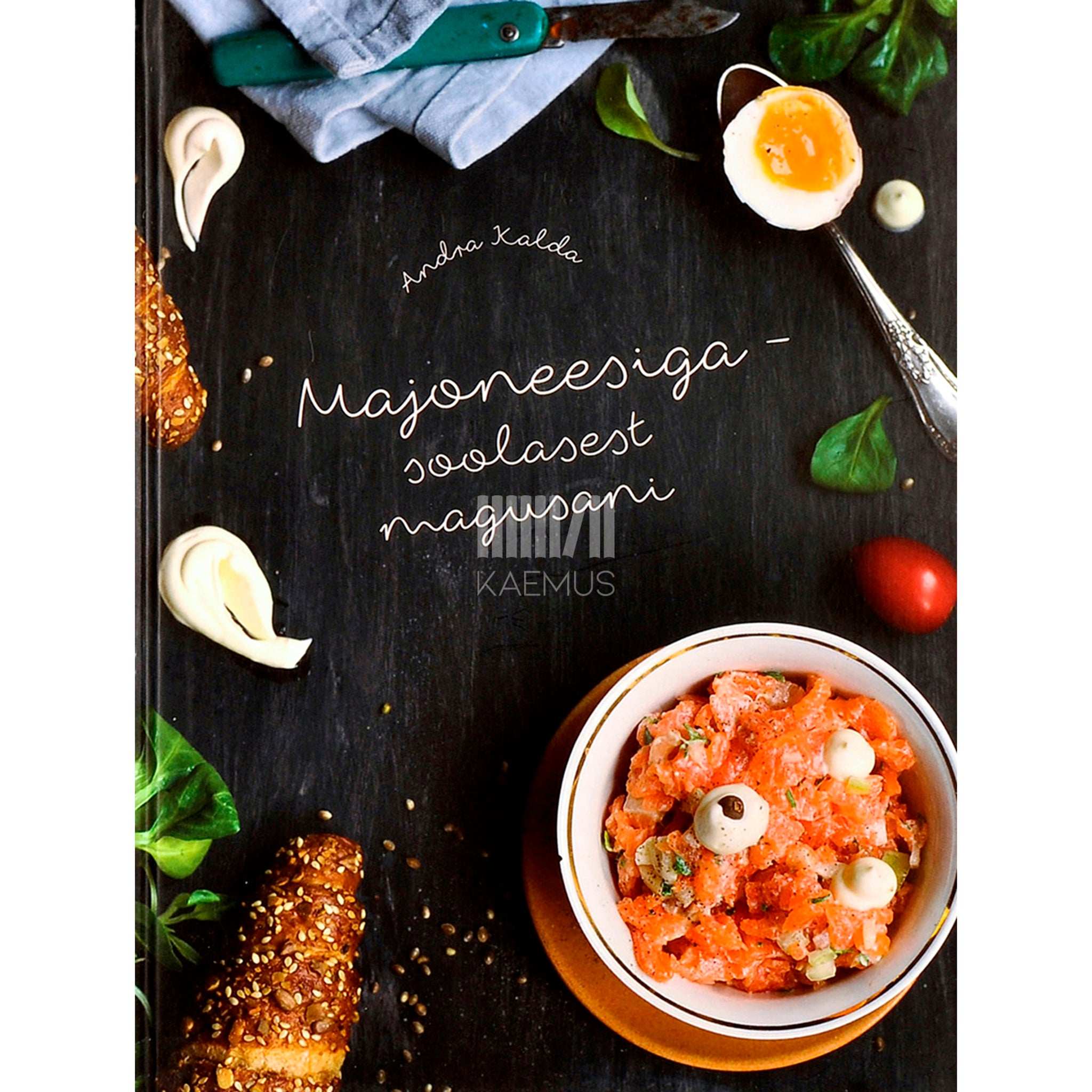 Andra Kalda Majoneesiga - soolasest magusani