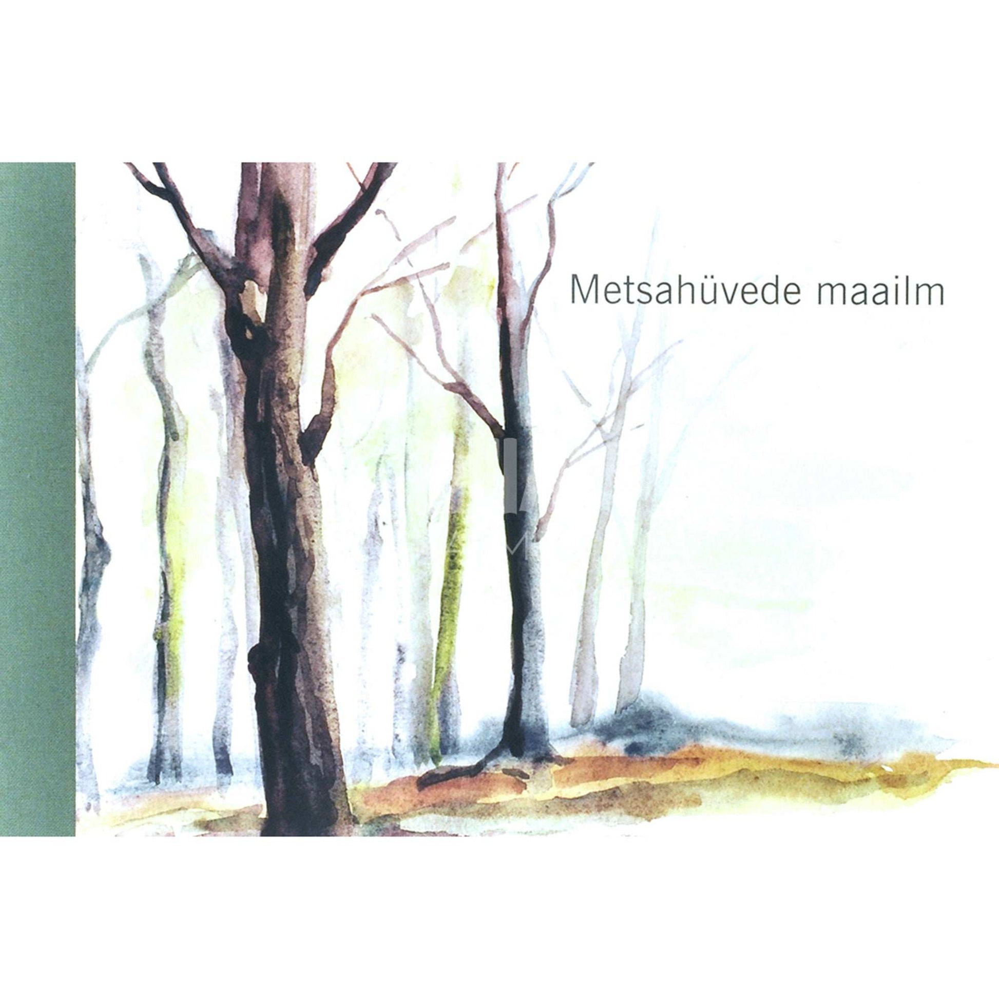 … - Metsahüvede maailm