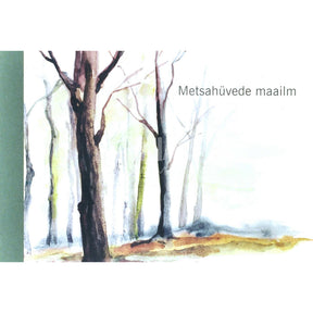 … Metsahüvede maailm