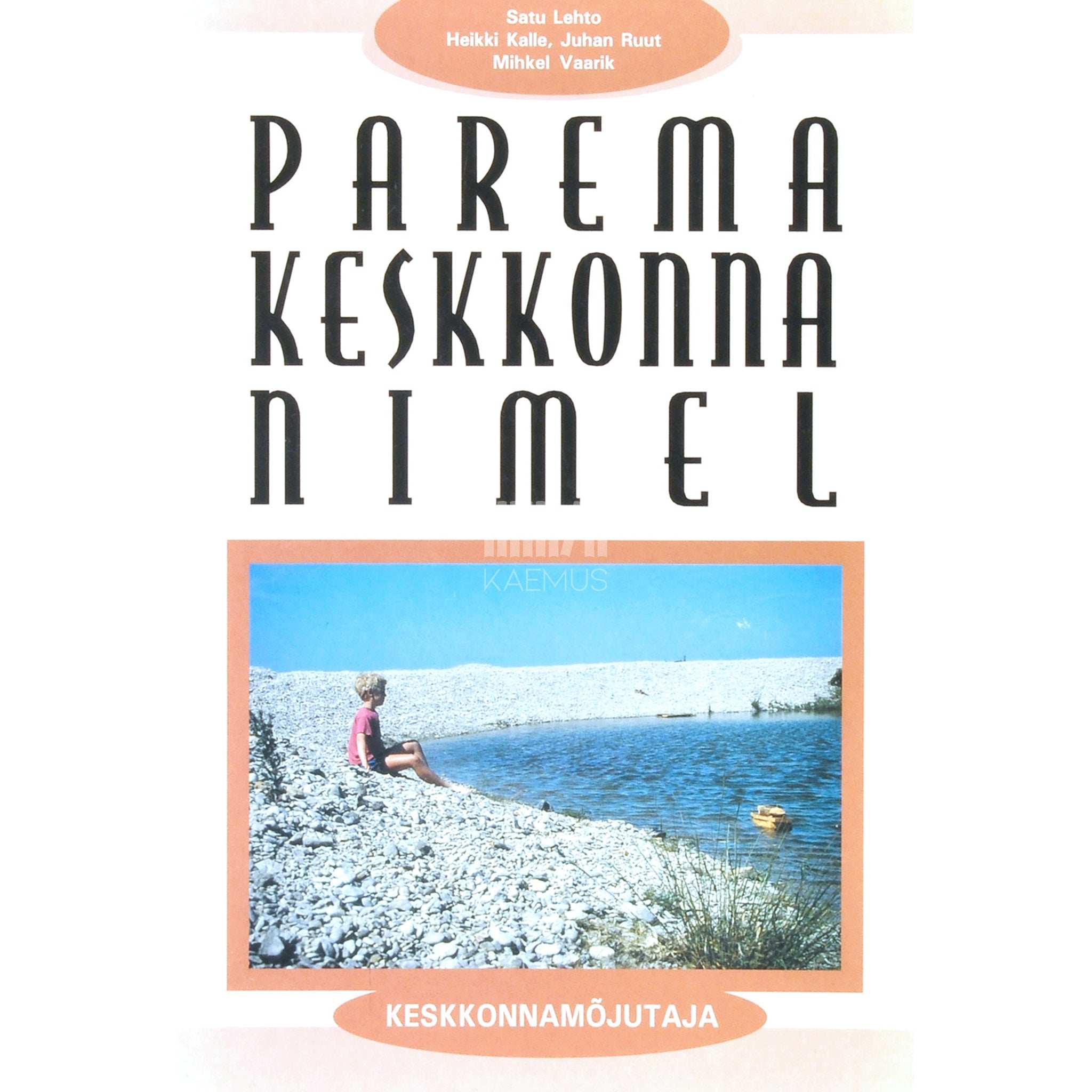 … Parema keskkonna nimel