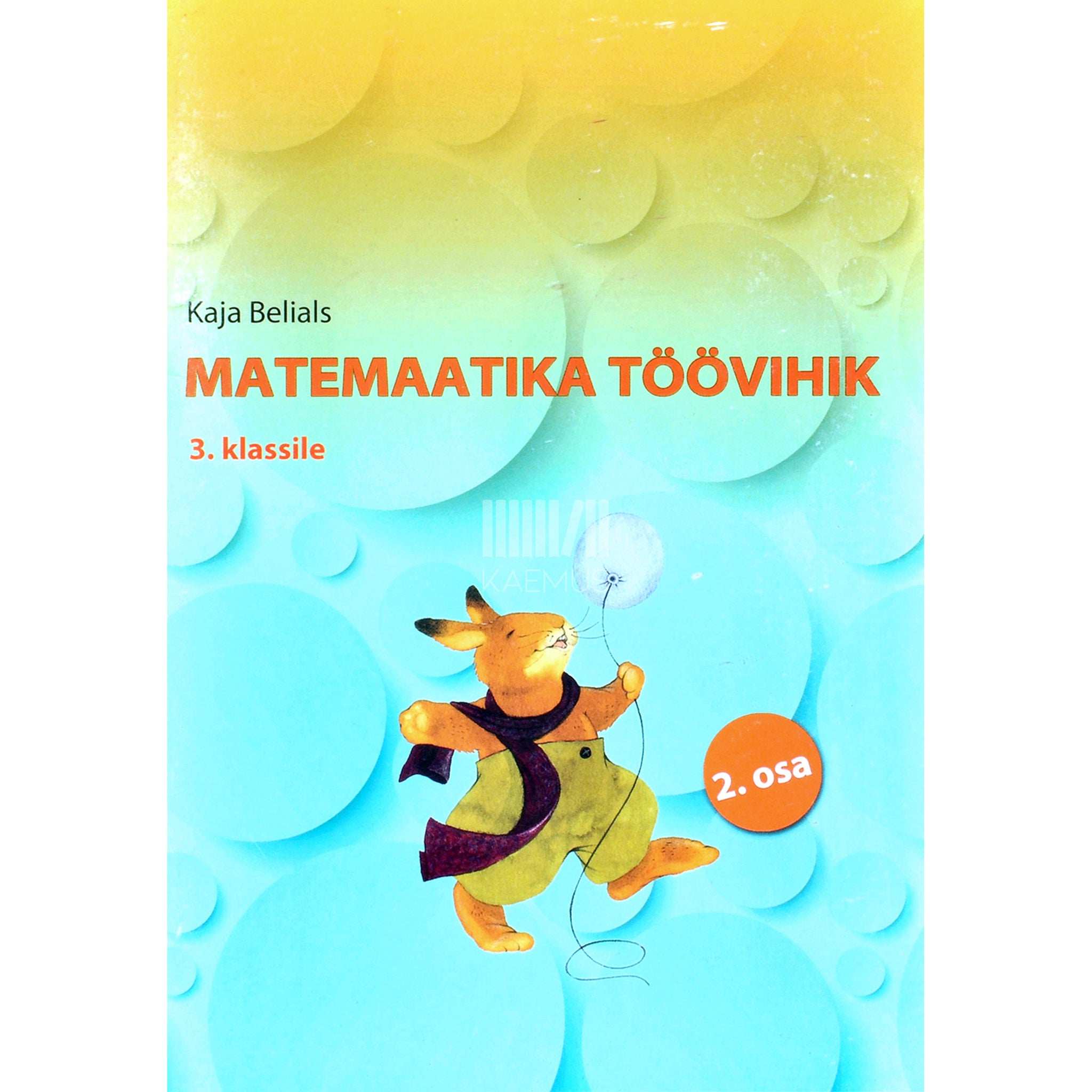 Kaja Belials Matemaatika töövihik 3. klassile 2. osa