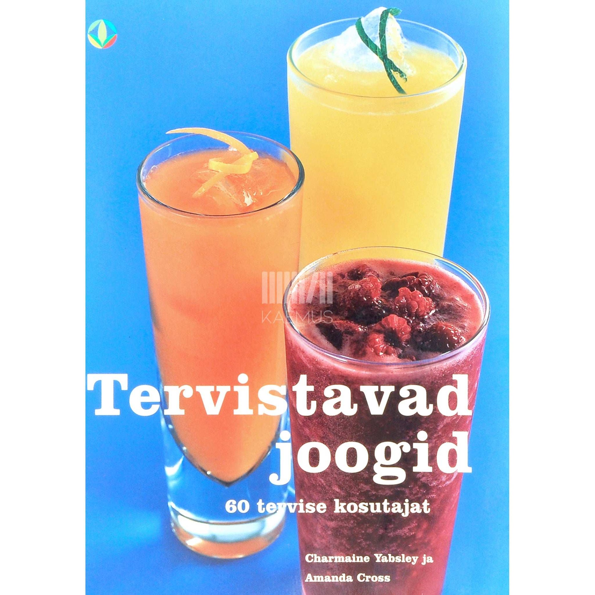 Amanda Cross, Charmaine Yabsley - Tervistavad joogid. 60 tervise kosutajat