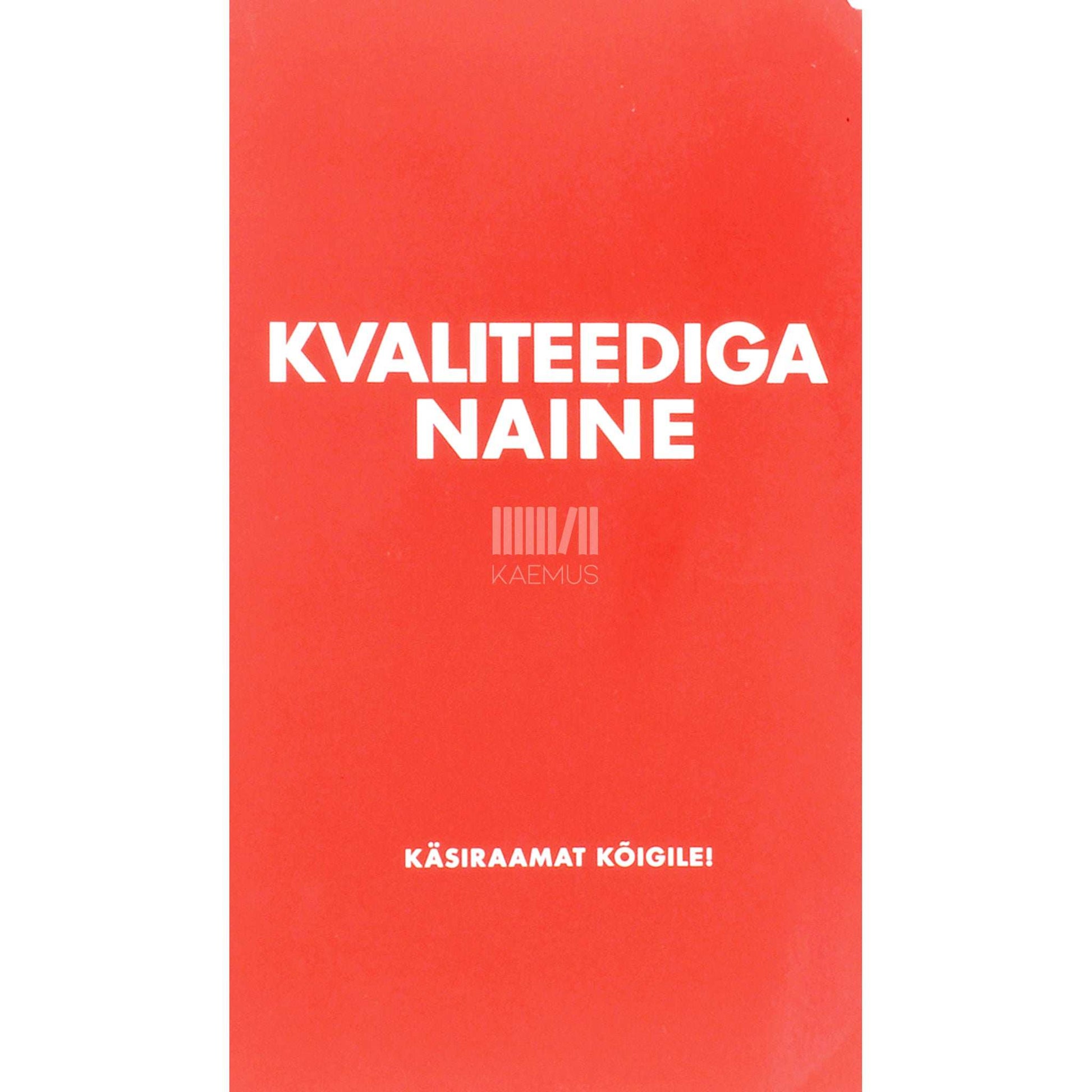 Mihkel Oja - Kvaliteediga naine. Käsiraamat kõigile!