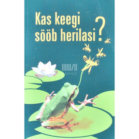 … Kas keegi sööb herilasi?. ... ja 101 muud küsimust