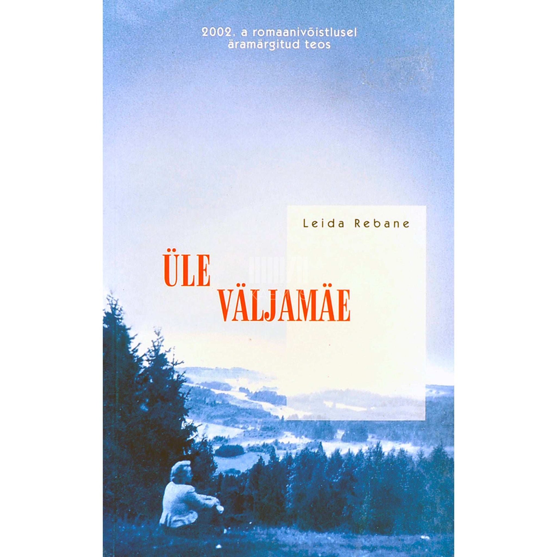 Leida Rebane - Üle väljamäe