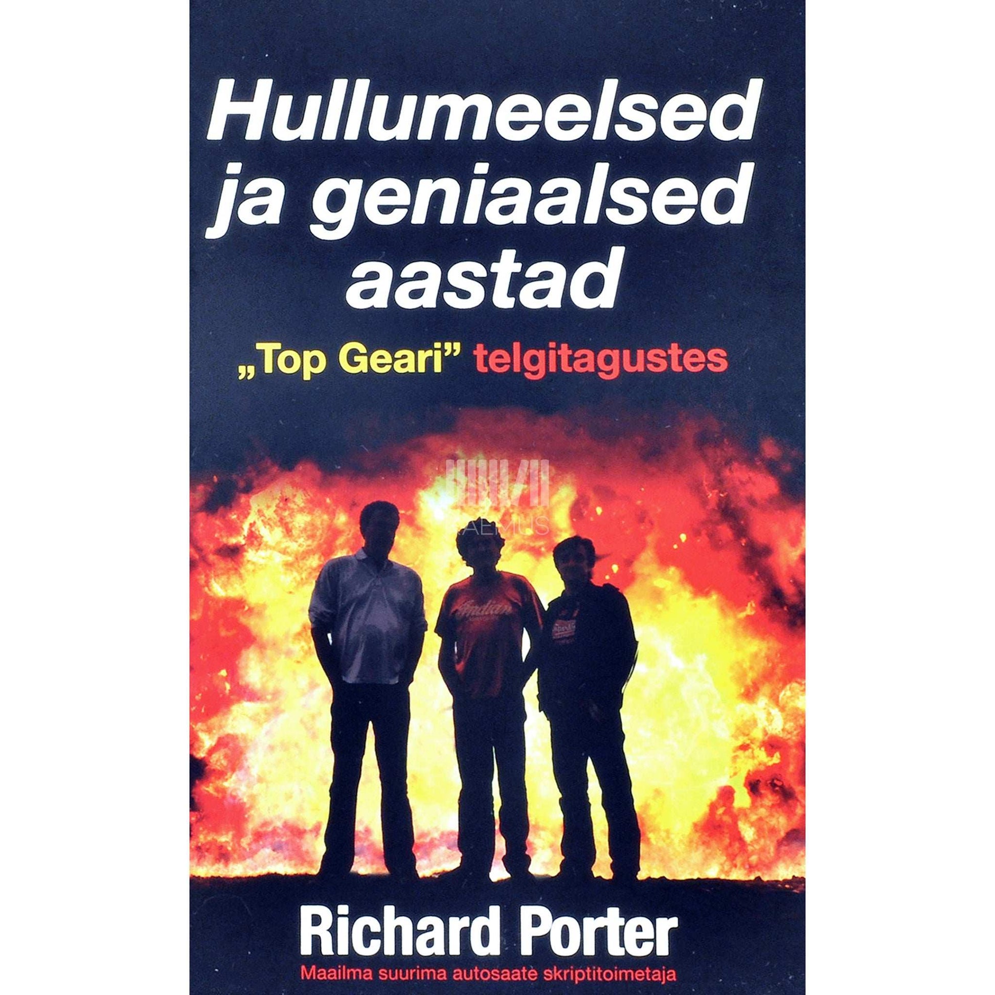 Richard Porter - Hullumeelsed ja geniaalsed aastad. Top Geari telgitagustes