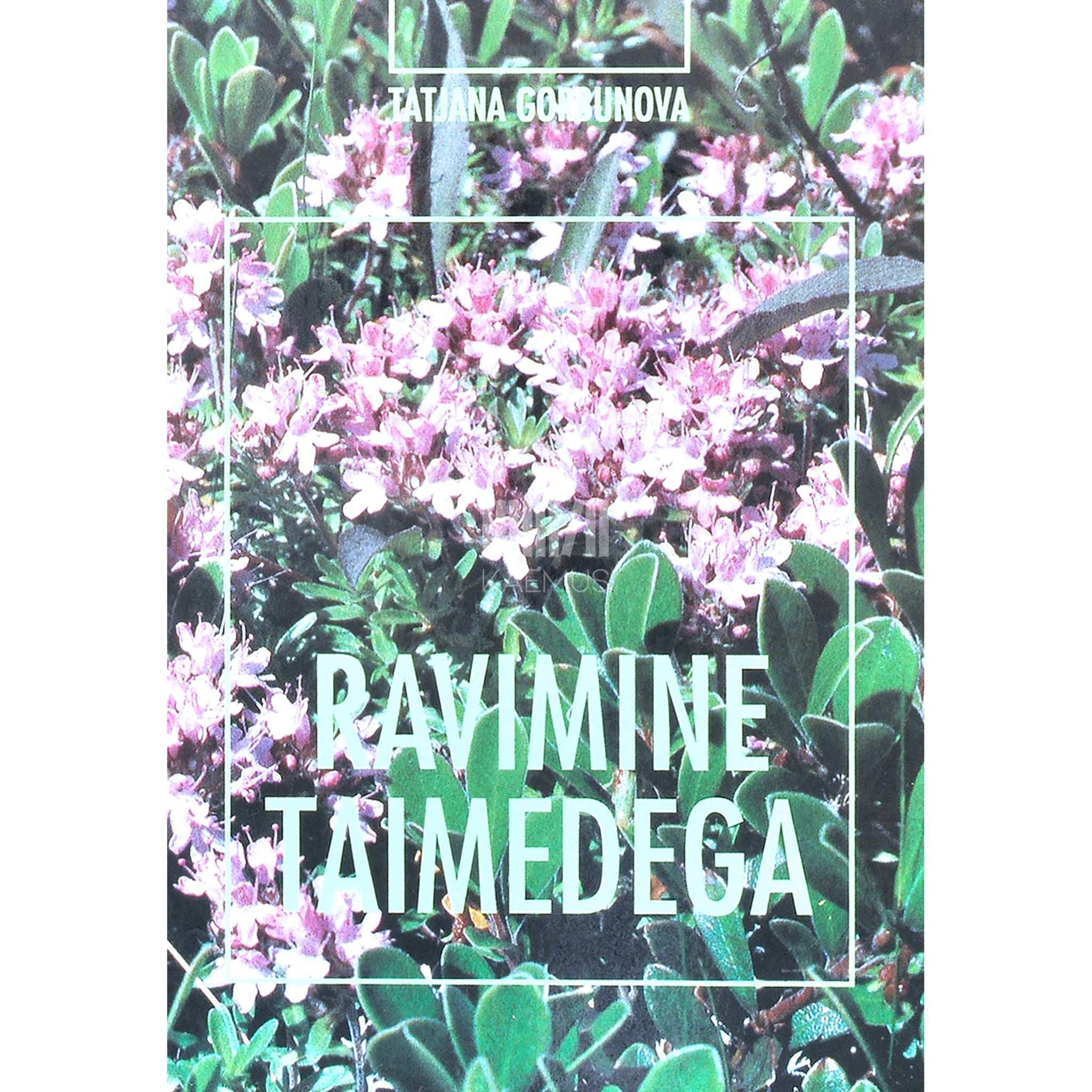 Tatjana Gorbunova Ravimine taimedega