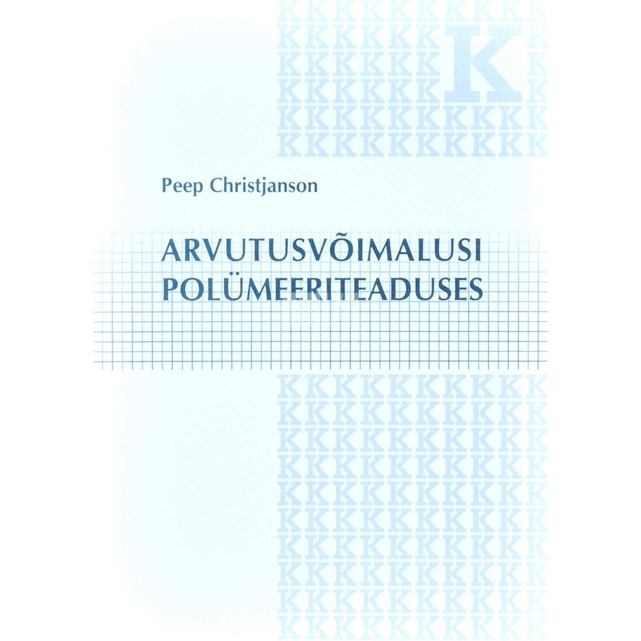 Peep Christjanson Arvutusvõimalusi polümeeriteaduses