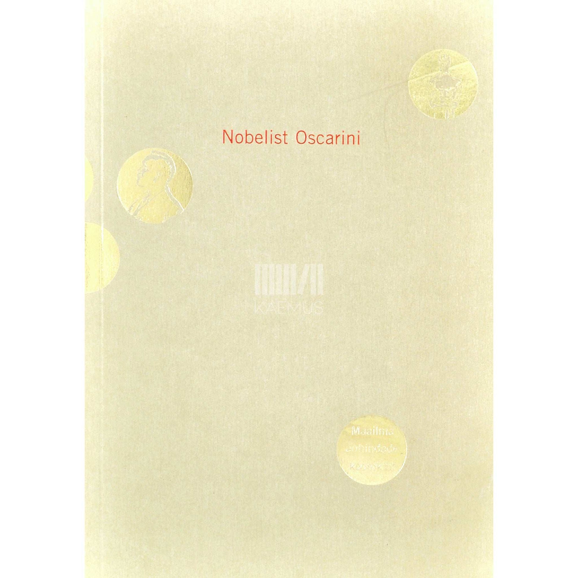 … - Nobelist Oscarini. Maailma auhindade koorekiht