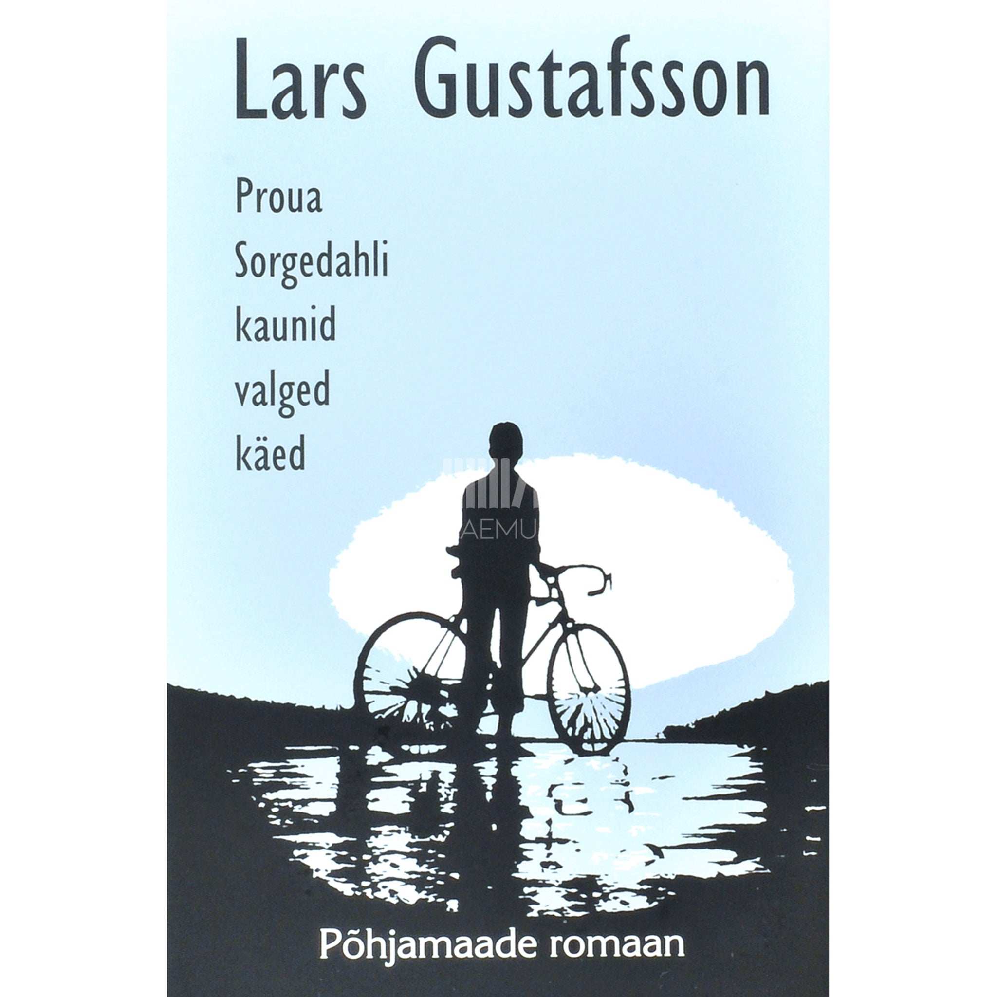 Lars Gustafsson Proua Sorgedahli kaunid valged käed