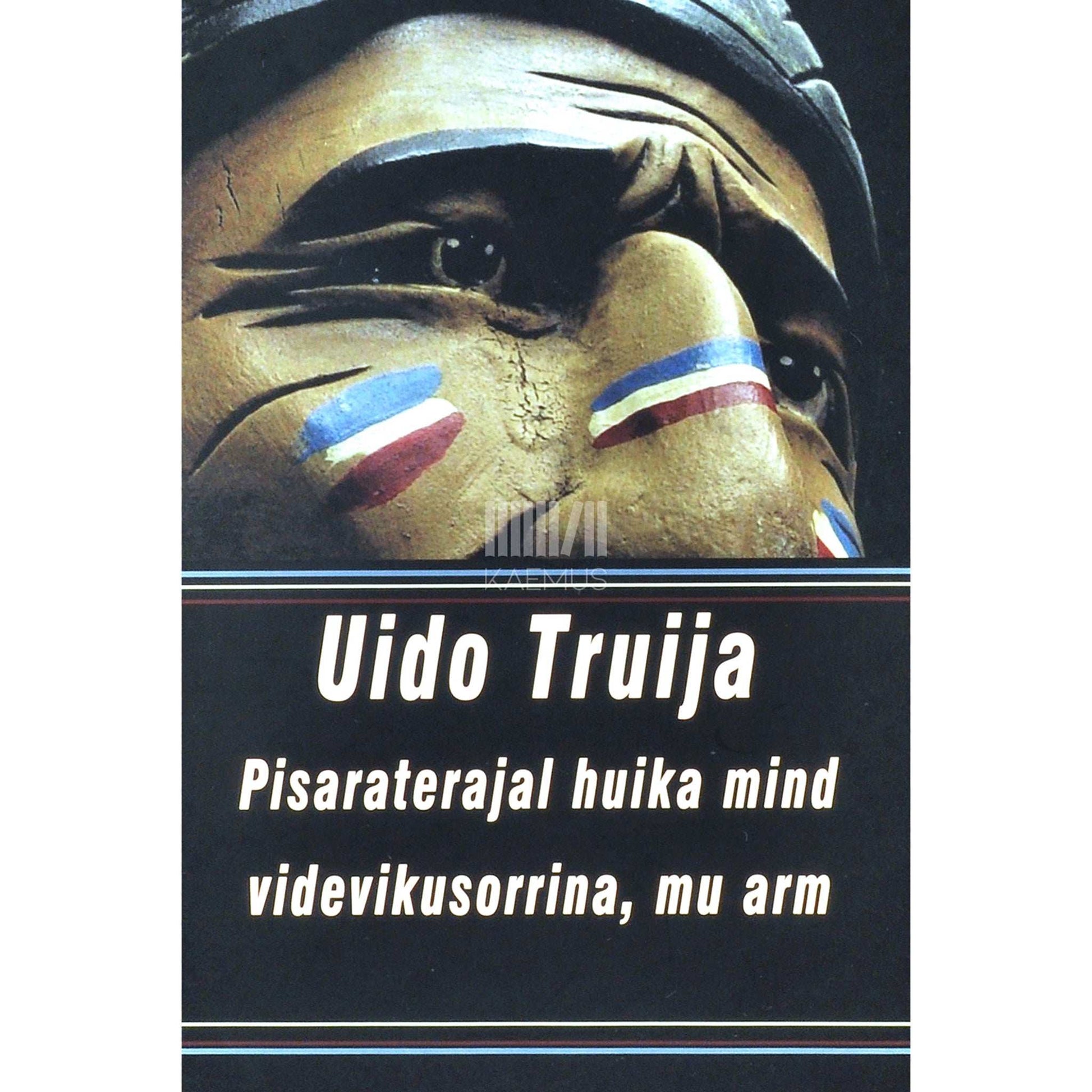 Uido Truija - Pisaraterajal huika mind videvikusorrina, mu arm