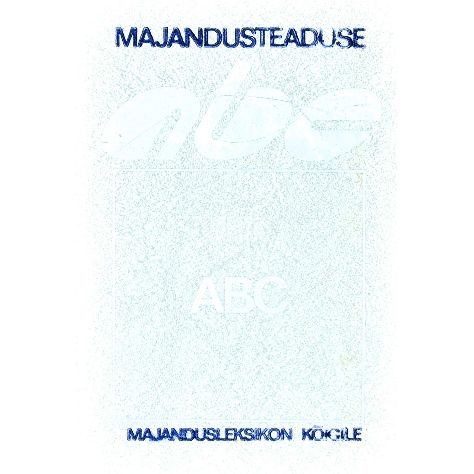 … - Majandusteaduse ABC. Majandusleksikon kõigile