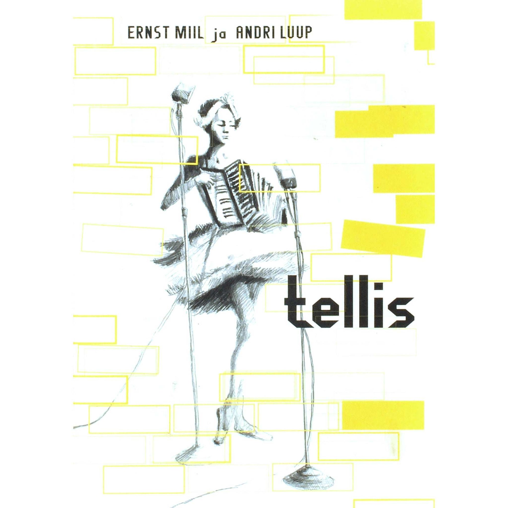 Andri Luup, Ernst Miil - Tellis