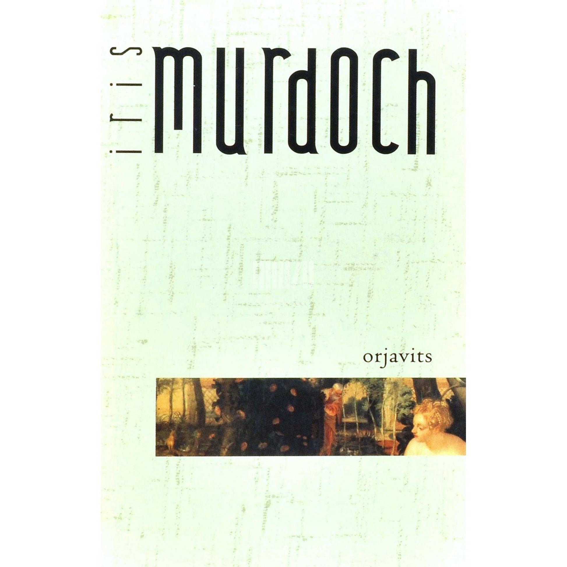 Iris Murdoch - Orjavits